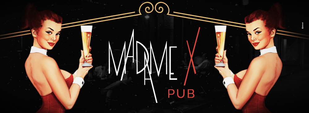 Madame X Pub